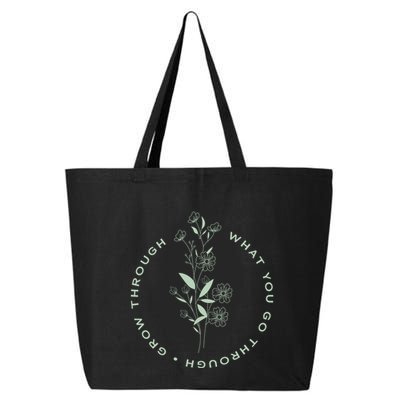 Grow Through What You Go Through Tee And Great Gift 25L Jumbo Tote