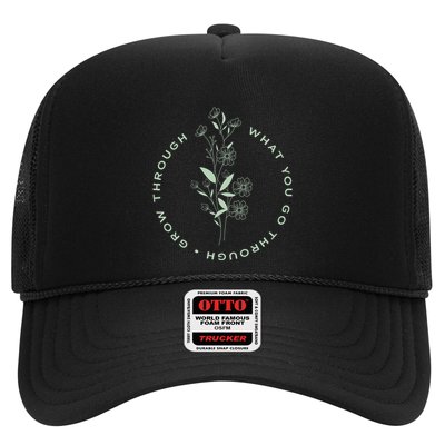 Grow Through What You Go Through Tee And Great Gift Trucker Hat