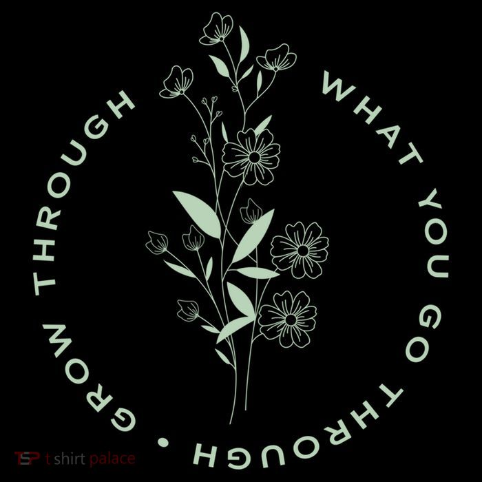 Grow Through What You Go Through Tee And Great Gift Cropped Pullover Crew
