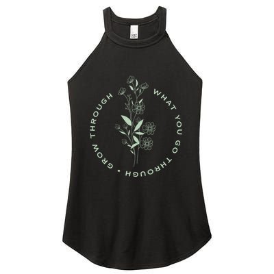 Grow Through What You Go Through Tee And Great Gift Women's Perfect Tri Rocker Tank