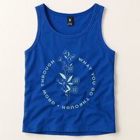 Grow Through What You Go Through Tee And Great Gift Tank Top