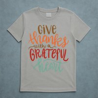 Give Thanks With A Grateful Heart T-Shirt