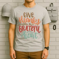 Give Thanks With A Grateful Heart T-Shirt