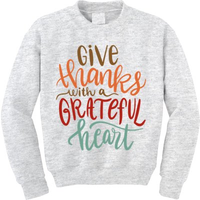 Give Thanks With A Grateful Heart Kids Sweatshirt