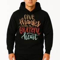 Give Thanks With A Grateful Heart Hoodie