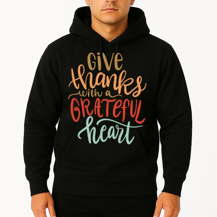 Give Thanks With A Grateful Heart Hoodie