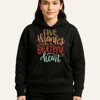 Give Thanks With A Grateful Heart Hoodie
