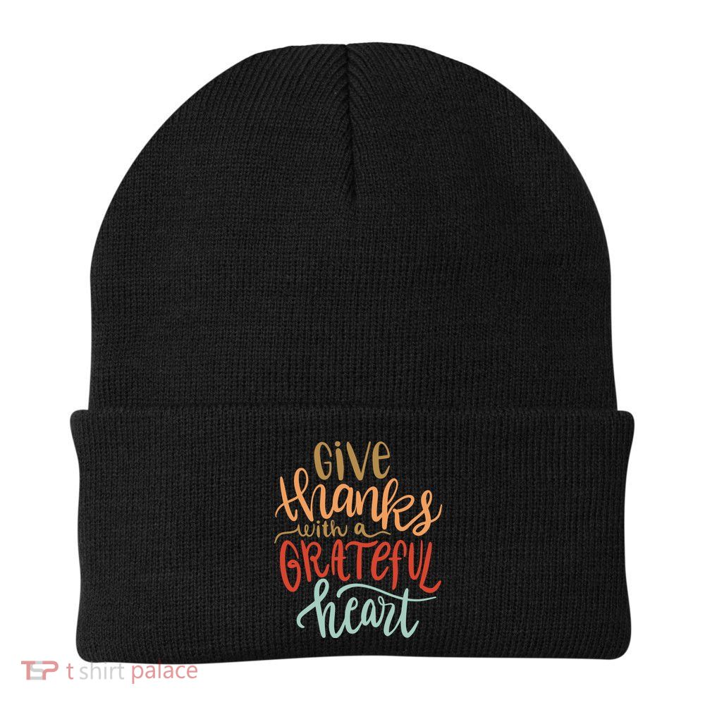Give Thanks With A Grateful Heart Beanie