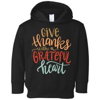 Give Thanks With A Grateful Heart Toddler Hoodie