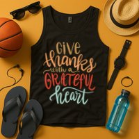 Give Thanks With A Grateful Heart Tank Top