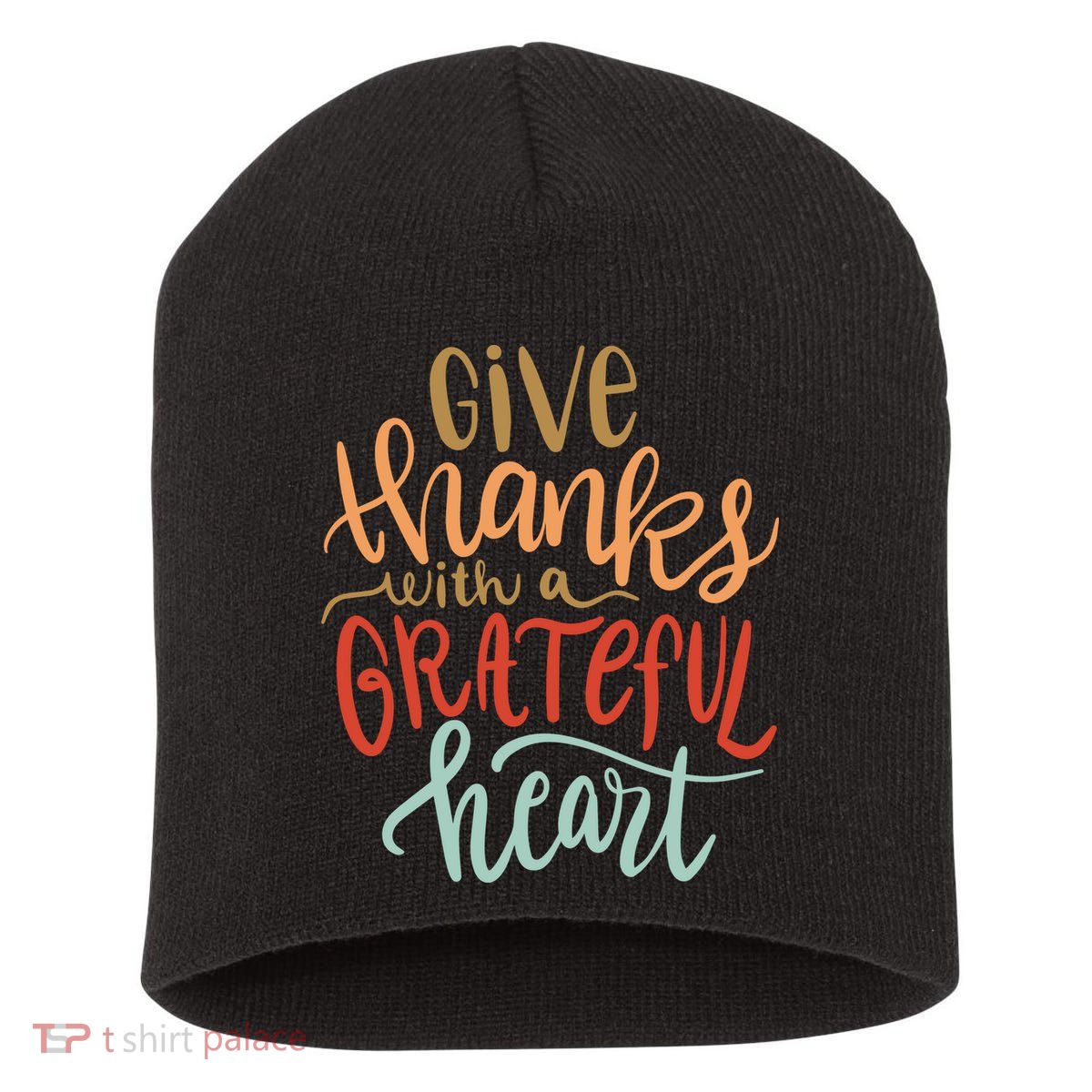 Give Thanks With A Grateful Heart Short Acrylic Beanie