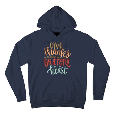 Give Thanks With A Grateful Heart Hoodie