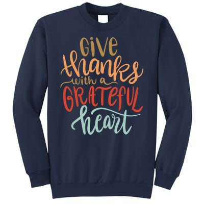 Give Thanks With A Grateful Heart Sweatshirt