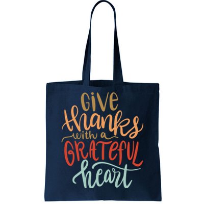 Give Thanks With A Grateful Heart Tote Bag