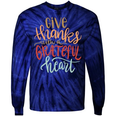 Give Thanks With A Grateful Heart Tie-Dye Long Sleeve Shirt