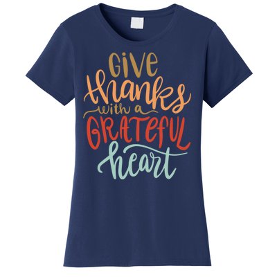 Give Thanks With A Grateful Heart Women's T-Shirt