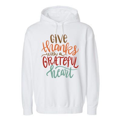 Give Thanks With A Grateful Heart Garment-Dyed Fleece Hoodie