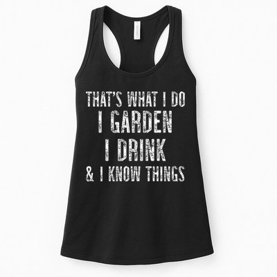Gardener Thats What I Do I Garden I Drink And I Know Things Womens Tank Top