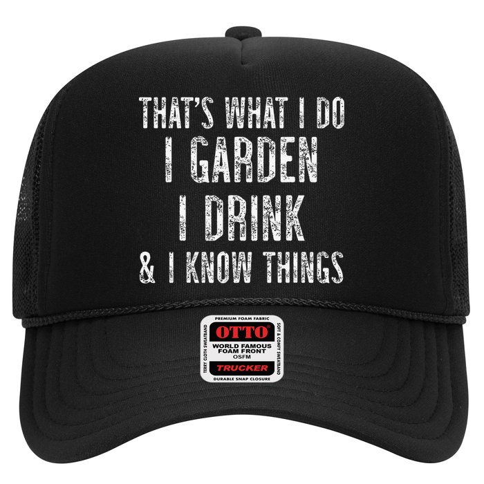 Gardener Thats What I Do I Garden I Drink And I Know Things Hat