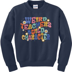 Groovy Teacher Weird Teacher Build Character Back To School Kids Sweatshirt