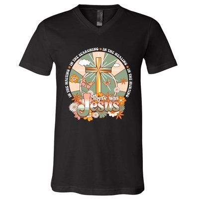 Groovy There Was Jesus Cross Christian Religious Hippie V-Neck T-Shirt