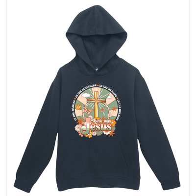 Groovy There Was Jesus Cross Christian Religious Hippie Urban Pullover Hoodie