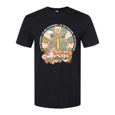 Groovy There Was Jesus Cross Christian Religious Hippie Softstyle® CVC T-Shirt