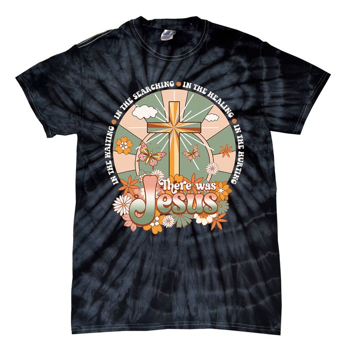 Groovy There Was Jesus Cross Christian Religious Hippie Tie-Dye T-Shirt