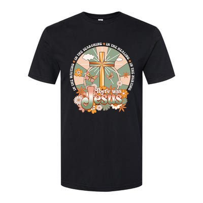 Groovy There Was Jesus Cross Christian Religious Hippie Softstyle® CVC T-Shirt