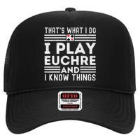 gamer Thats What i Do I Play Eucher And I Know Things High Crown Mesh Back Trucker Hat