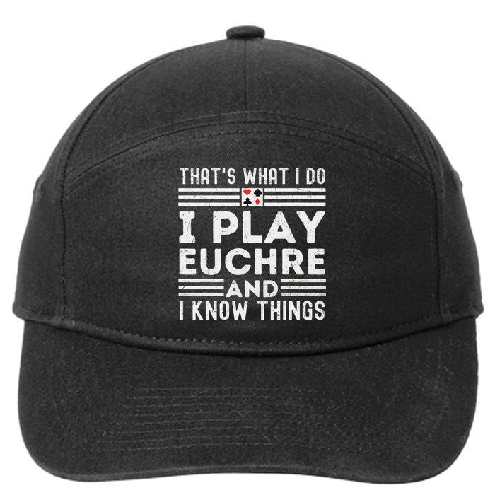 gamer Thats What i Do I Play Eucher And I Know Things 7-Panel Snapback Hat