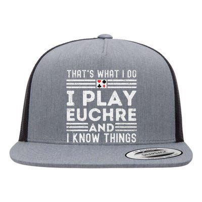 gamer Thats What i Do I Play Eucher And I Know Things Flat Bill Trucker Hat