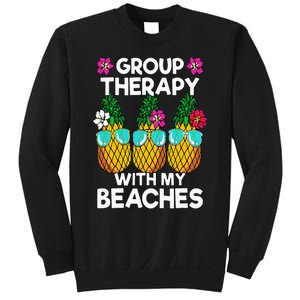 Group Therapy With My Beaches Pineapple Sweatshirt