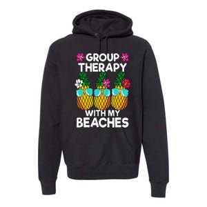 Group Therapy With My Beaches Pineapple Premium Hoodie