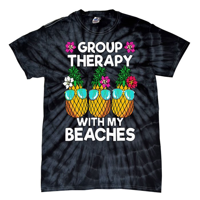 Group Therapy With My Beaches Pineapple Tie-Dye T-Shirt