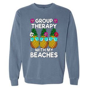 Group Therapy With My Beaches Pineapple Garment-Dyed Sweatshirt