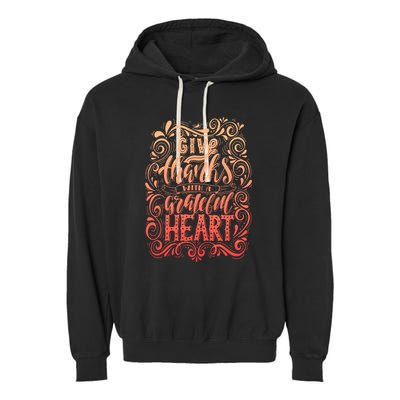 Give Thanks With A Grateful Heart Sign Garment-Dyed Fleece Hoodie
