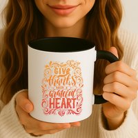 Give Thanks With A Grateful Heart Sign Mug