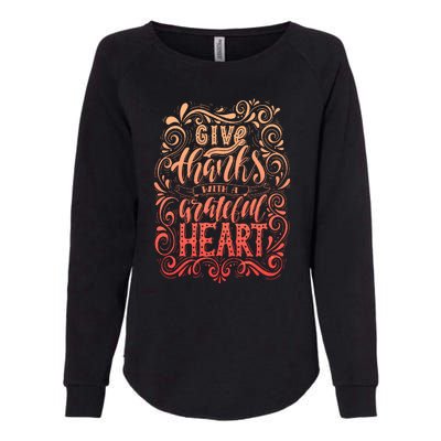 Give Thanks With A Grateful Heart Sign Womens California Wash Sweatshirt