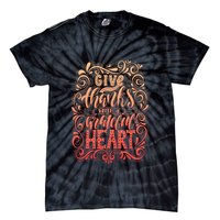 Give Thanks With A Grateful Heart Sign Tie-Dye T-Shirt