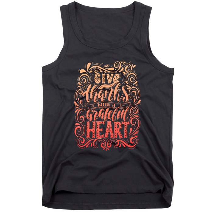 Give Thanks With A Grateful Heart Sign Tank Top