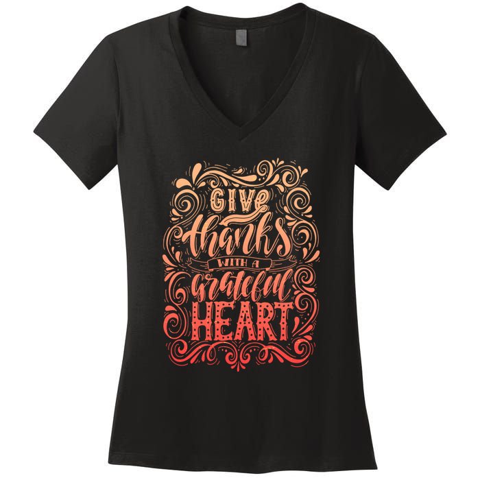 Give Thanks With A Grateful Heart Sign Women's V-Neck T-Shirt