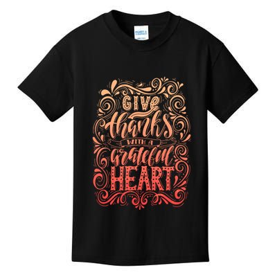 Give Thanks With A Grateful Heart Sign Kids T-Shirt