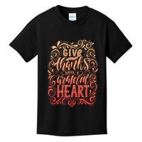 Give Thanks With A Grateful Heart Sign Kids T-Shirt