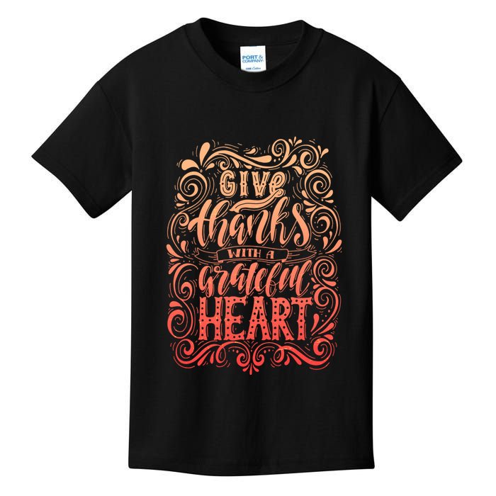 Give Thanks With A Grateful Heart Sign Kids T-Shirt