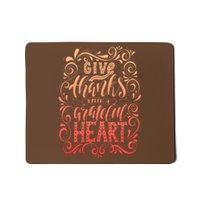 Give Thanks With A Grateful Heart Sign Mousepad