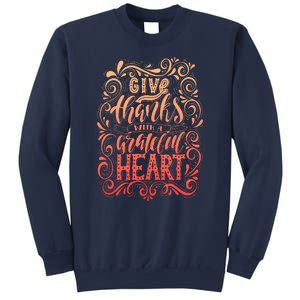 Give Thanks With A Grateful Heart Sign Sweatshirt