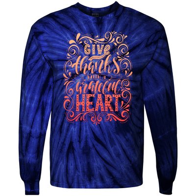 Give Thanks With A Grateful Heart Sign Tie-Dye Long Sleeve Shirt