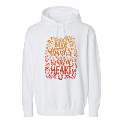 Give Thanks With A Grateful Heart Sign Garment-Dyed Fleece Hoodie