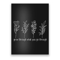 Grow Through What You Go Through Poster